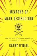 Book cover of Weapons of Math Destruction How Big Data Increases Inequality and Threatens Democracy