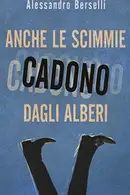 Book cover of Anche le scimmie cadono dagli alberi