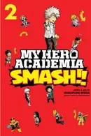 Book cover of My Hero Academia: Smash!!, Vol. 2