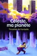 Book cover of Céleste, ma planète