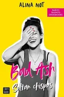 Book cover of Bad Ash 1. Saltan chispas