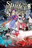 Book cover of So I'm a Spider, So What?, Vol. 9