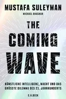 Book cover of The coming wave künstliche Intelligenz, Macht und das grösste Dilemma des 21. Jahrhunderts