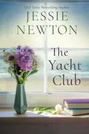 Book cover of The Yacht Club A Sweet Romantic Women's Friendship Fiction Novel