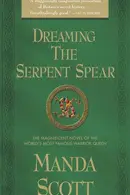 Book cover of Dreaming the Serpent Spear A Novel of Boudica, The Warrior Queen