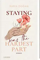 Book cover of Staying Was The Hardest Part