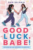 Book cover of Good Luck, Babe!