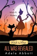 Book cover of Witch is When All Was Revealed
