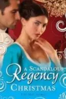 Book cover of A Scandalous Regency Christmas