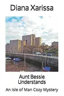 Book cover of Aunt Bessie Understands