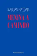 Book cover of MENINA A CAMINHO E OUTROS TEXTOS