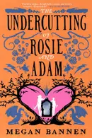 Book cover of The Undercutting of Rosie and Adam