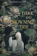 Book cover of A Dark and Drowning Tide