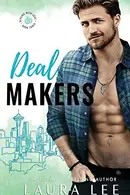 Book cover of Deal Makers A Brother's Best Friend Romantic Comedy