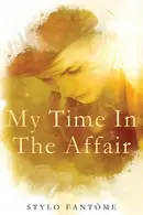 Book cover of My Time in the Affair