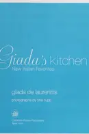 Book cover of Giada's Kitchen New Italian Favorites: A Cookbook