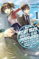 Book cover of My Instant Death Ability Is So Overpowered, No One in This Other World Stands a Chance Against Me! Volume 1