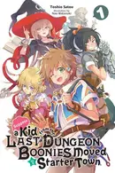 Book cover of Suppose a Kid from the Last Dungeon Boonies Moved to a Starter Town, Vol. 1