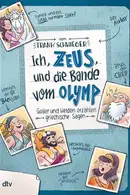 Book cover of Ich, Zeus, und die Bande vom Olymp Götter und Helden erzählen griechische Sagen