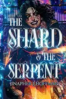 Book cover of The Shard and The Serpent