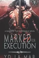 Book cover of Marked for Execution: Games of the Underworld