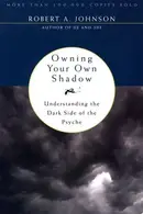Book cover of Owning Your Own Shadow Understanding the Dark Side of the Psyche
