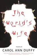 Book cover of The World's Wife Poems