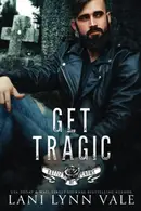 Book cover of Get Tragic