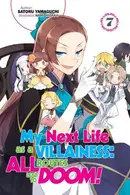 Book cover of My Next Life as a Villainess: All Routes Lead to Doom! Volume 7
