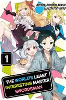 Book cover of The World's Least Interesting Master Swordsman: Volume 1