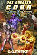 Book cover of The Greater Good - A Superhero Adventure