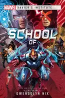 Book cover of School of X: A Marvel: Xavier's Institute Anthology