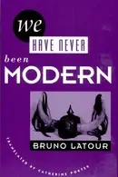 Book cover of We Have Never Been Modern