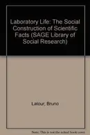 Book cover of Laboratory Life The Social Construction of Scientific Facts