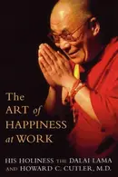 Book cover of The Art of Happiness at Work