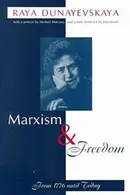 Book cover of Marxism and Freedom: From 1776 Until Today