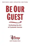 Book cover of Be Our Guest-Revised and Updated Edition Perfecting the Art of Customer Service