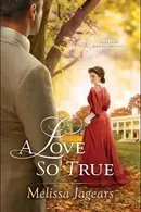 Book cover of A Love So True