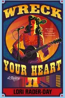 Book cover of Wreck Your Heart
