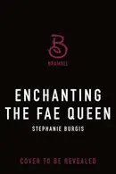 Book cover of Enchanting the Fae Queen