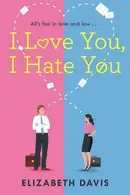 Book cover of I Love You, I Hate You