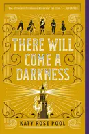 Book cover of There Will Come a Darkness