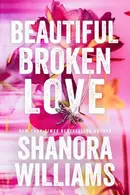 Book cover of Beautiful Broken Love