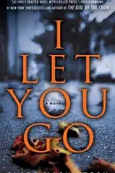 Book cover of I Let You Go