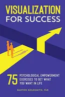 Book cover of Visualization for Success 75 Psychological Empowerment Exercises to Get What You Want in Life