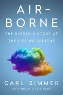 Book cover of Air-Borne The Hidden History of the Life We Breathe