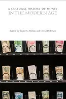 Book cover of A Cultural History of Money in the Modern Age
