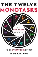 Book cover of The Twelve Monotasks