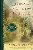 Book cover of Louisa and the Country Bachelor A Louisa May Alcott Mystery