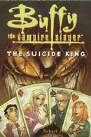 Book cover of Buffy the Vampire Slayer: The Suicide King